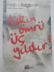 AŞKIN ÖMRÜ ÜÇ YILDIR!