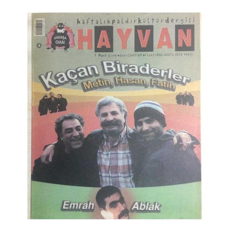 Hayvan Haftalık Paldır Kültür Dergisi - Sayı: 4 1 Mart - 2003