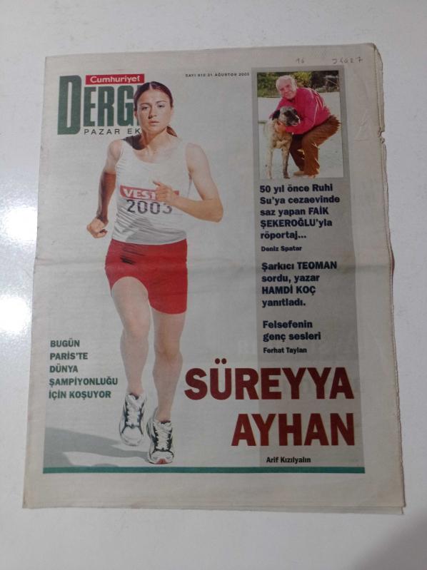 Cumhuriyet Dergi Gazetesi - 31 Ağustos 2003 - Sayı 910 - Hermitage Müzesi -Süreyya Ayhan Fotoğrafı - Bugün Paris'te Dünya Şampiyonluğu İçin Koşuyor - 50 Yıl Önce Ruhi Su'ya Cezaevinde Saz Yapan Faik Şekeroğlu - Şarkıcı Teoman - Felsefenin Genç Sesleri