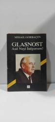 Glasnost - Asıl Neyi İstiyorum