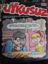 UYKUSUZ  HAFTALIK MİZAH DERGİSİ  30 NİSAN 2015/18  NO 400 - DAVUTOĞLU 23 NİSAN'DA KOLTUĞUNA OTURAN ÇOCUĞUN KULAĞINA VERECEĞİ CEVAPLARI FISILDADI...-İKİNCİ EL