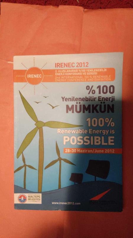 2. Uluslararası %100 Yenilenebilir Enerji Konferansı ve Sergisi %100 Yenilenebilir Enerji Mümkün IRENEC 2012 28-30 Haziran 2012