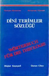 Dînî Terimler Sözlüğü / Wörterbuch für die Theologie (Türkçe-Almanca /  Almanca-Türkçe)