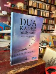 DUA KADER DEĞİŞTİRİR