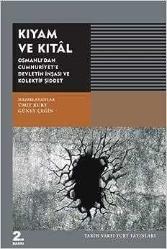 Kıyam ve Kıtal - Osmanlı'dan Cumhuriyet'e Devletin İnşası ve Kolektif Şiddet [2. Baskı]