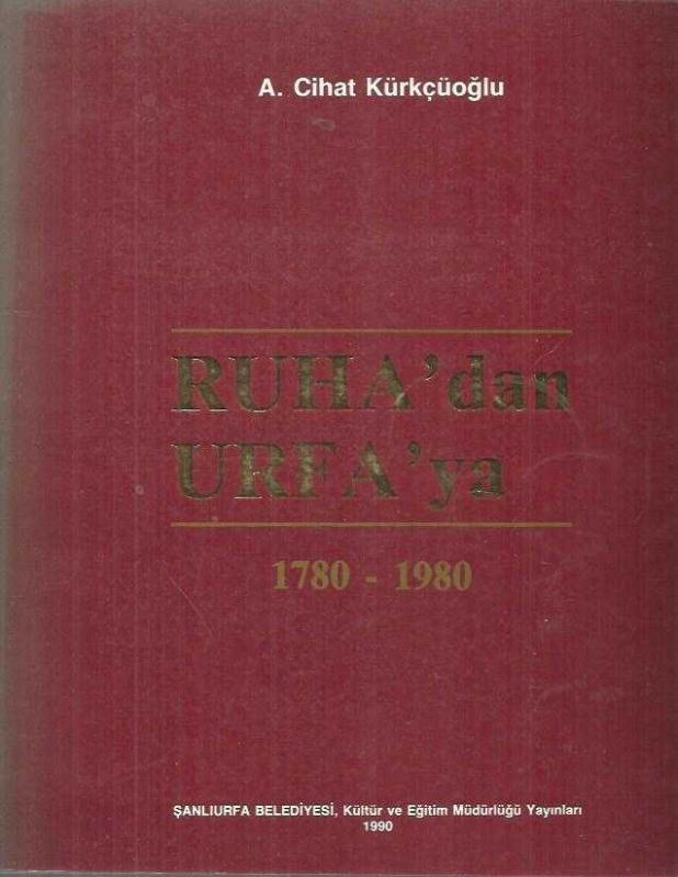 Ruha'dan Urfa'ya. 1780 - 1980