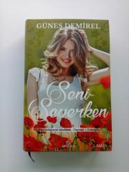 SENİ SEVERKEN (KİM OLDUĞUMU UNUTSAM... GEÇMİŞİ... GELECEĞİ) (2. EL, CİLTLİ)