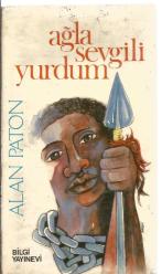 AĞLA SEVGİLİ YURDUM