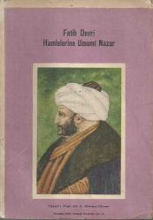 FATİH DEVRİ İLİM, SANAT ve İÇTİMAİ TEKAMÜL HAMLELERİNE UMUMİ NAZAR