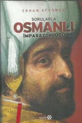 SORULARLA OSMANLI İMPARATORLUĞU