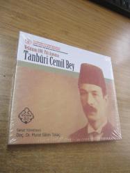 Vefatının 100.Yılı Anısına Tanburi Cemil Bey [Kültür ve Turizm Bakanlığı Güzel Sanatlar Genel Müdürlüğü, 2018]