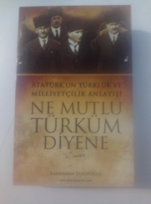 Atatürk'ün Türklük ve Milliyetçilik Anlayışı: Ne Mutlu Türküm Diyene