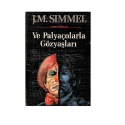 Ve Palyaçolarla Gözyaşları - J. Mario Simmel (1.Baskı)