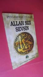 PEYGAMBERE (aleyhisselatü ve selam) UYUN Kİ ALLAH SİZİ SEVSİN