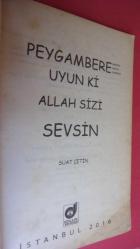 PEYGAMBERE (aleyhisselatü ve selam) UYUN Kİ ALLAH SİZİ SEVSİN