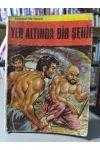 YER ALTINDA BİR ŞEHİR (İTİMAT KİTABEVİ YAYINLARI KOLEKSİYONLUK SERİ - KEMALETTİN TUĞCU)