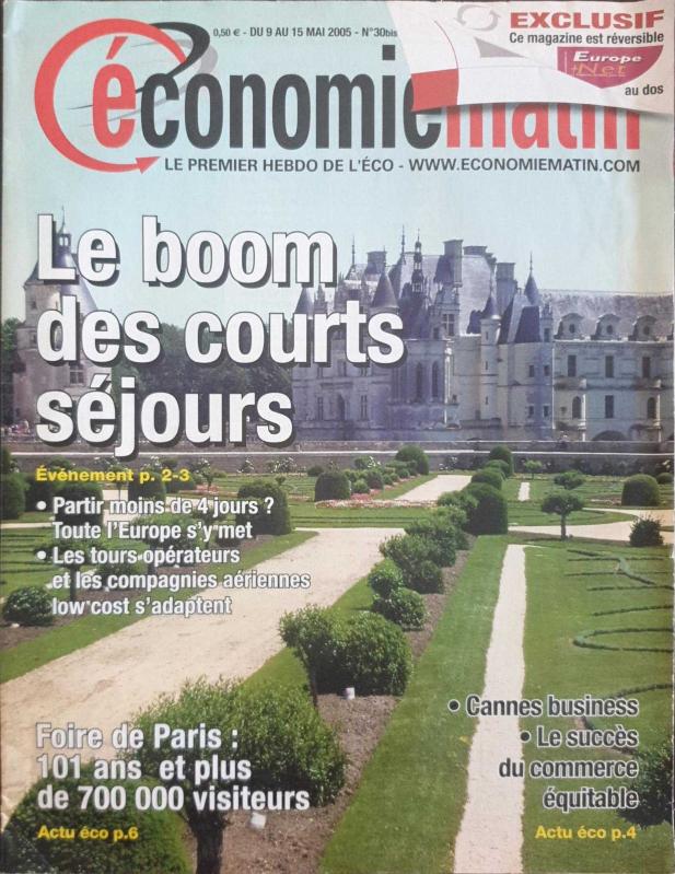 Economiematin (Le Premier Hebdo de l'Eco) (9-15 Mayıs 2005); Europe + Net (Le Magazine Européen Pour Tous) (Mayıs 2005) Economiematin (Le Premier Hebdo de l'Eco) (9-15 Mayıs 2005); Europe + Net (Le Magazine Européen Pour Tous) (Mayıs 2005)