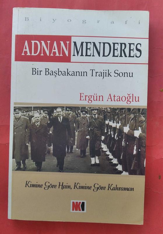 Adnan Menderes - Bir Başbakanın Trajik Sonu
