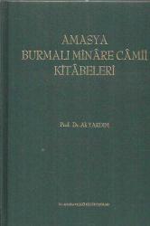 Amasya Burmalı Minare Camii Kitabeleri (Kapı, Mihrab, Minber)