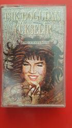 SEZEN AKSU IŞIK DOĞUDAN YÜKSELİR KASET