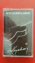 KAYAHAN SON ŞARKILARIM KASET