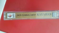 KAYAHAN SON ŞARKILARIM KASET