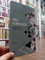 Köle Olmayacağız - Konuşmalar 1990 1995