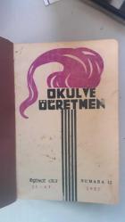 Okul ve Öğretmen/ Aydan Aya Çıkar Öğretmen Dergisi/ 1937 3. 4.Cilt / No: 12-13-14-15-16-17-18-19-20 - 9 Sayı