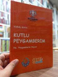 Kutlu Peygamberim Hz. Peygamberin Hayatı