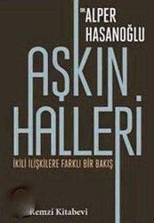 Aşkın Halleri (İkili İlişkilere Farklı Bir Bakış)
