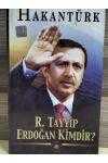 R. TAYYİP ERDOĞAN KİMDİR?