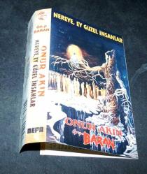 SADECE KARTONETTİR * KASET YOKTUR * ONUR AKIN * NEREYE, EY GÜZEL İNSANLAR