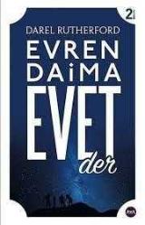 Evren Daima Evet Der Darel Rutherford  AYA KİTAP