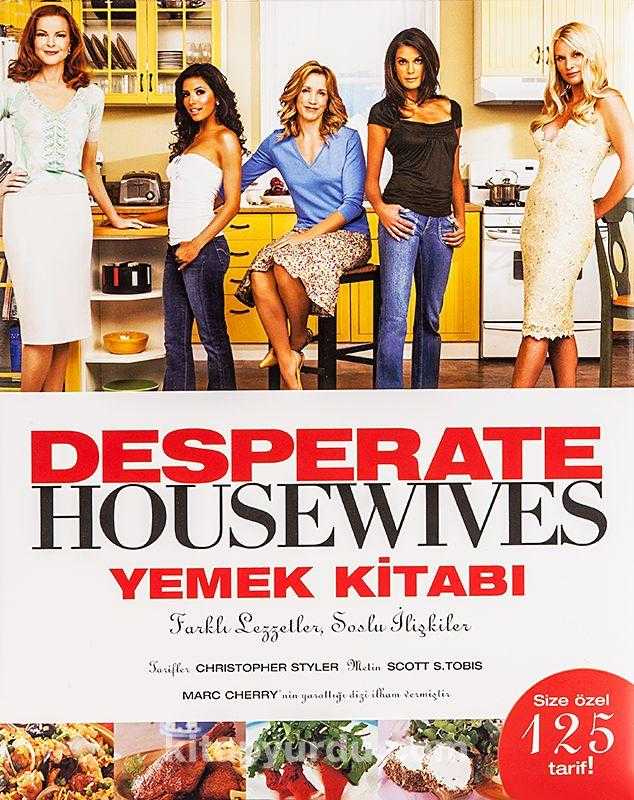 Desperate Housewives Yemek Kitabı (Farklı Lezzetler Soslu İlişkiler)
