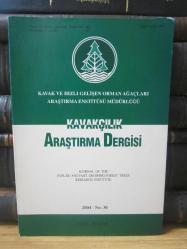 Kavak ve Hızlı Gelişen Yabancı Tür Orman Ağaçları Araştırma Enstitüsü Kavakçılık Araştırma Dergisi - Sayı 30 - Yıl 2004