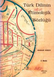 Türk Dilinin Etimolojik Sözlüğü /Bez Ciltli, Şömizli