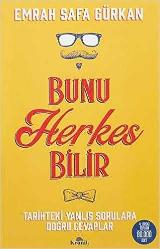 Bunu Herkes Bilir - Tarihteki Yanlış Sorulara Doğru Cevaplar