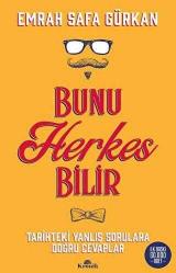 Bunu Herkes Bilir - Tarihteki Yanlış Sorulara Doğru Cevaplar
