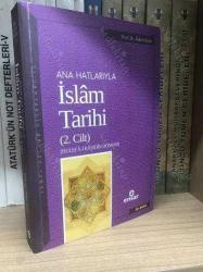 ANA HATLARIYLA İSLAM TARİHİ - 2. CİLT / HULEFA-İ RAŞİDİN DÖNEMİ