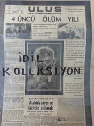 Orijinal Ulus Gazetesi - Newspaper - 10 Sonteşrin 1942 - 10 Kasım 1942 - 10 November 1942 - Atatürk'ün 4 üncü ölüm yılı - Falih Rıtkı Atay - Atatürk saygı ve tâzimle anılacak - İlk üç tamim, üç kurultay dört zafer - Kemal Zeki Gencosman - Neşet Halil Atay - Atatürk ve Klâsik kültür Atatürk'ü anarken Sami Tiryakioğlu - Muhterem Bayan Zübeyde -  Atatürk'ün hatıraları önünde Atatürk ve İnönü'nün millete hitabesi - Atatürk ve Cumhuriyet gençliği - Atatürk ve ilimiz - Sadi Irmak - Telegraf - Radyo ile alınan dış haberler - Dünkü Meclise Encümenler seçildi -