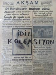 Orijinal Akşam Gazetesi - Newspaper - 15 Teşrinisani 1938 - 15 Kasım 1938 - 15 November 1938 - Atatürk'ün aziz naaşları yarın ziyaret edilecek - Türkiye'nin iki büyük evladı: Atatürk ve İnönü - Atatürk Sovyetlerle sıkı münasebetler idamesi lehinde bulunmuştur - Atatürk, Türkiye'yi kılıcı ile meydana getirmiş ve dehası ile tensik etmiştir - Almanya Atatürk'ün eserine mücadelesine hayran - Meclis, cenaze merasimi için yapılacak sarfiyat kanununu ittifakla kabul etti - Mağlup olmaz kumandan Mustafa Kemal - Atatürk'e ait 3 hatıra - Kurucusunu kaybeden boynu bükük Ankara - Atatürk anıtı - Atatürk'ün son sözü: Saat kaç diyen sormaktan ibaret oldu - İktisadi ve Mali hafta - Parker kalem reklamı - Asipin Kenan ilaç reklamı - Telefunken radyo reklamı - Neokalmina ilaç reklamı -