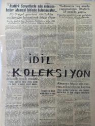Orijinal Akşam Gazetesi - Newspaper - 15 Teşrinisani 1938 - 15 Kasım 1938 - 15 November 1938 - Atatürk'ün aziz naaşları yarın ziyaret edilecek - Türkiye'nin iki büyük evladı: Atatürk ve İnönü - Atatürk Sovyetlerle sıkı münasebetler idamesi lehinde bulunmuştur - Atatürk, Türkiye'yi kılıcı ile meydana getirmiş ve dehası ile tensik etmiştir - Almanya Atatürk'ün eserine mücadelesine hayran - Meclis, cenaze merasimi için yapılacak sarfiyat kanununu ittifakla kabul etti - Mağlup olmaz kumandan Mustafa Kemal - Atatürk'e ait 3 hatıra - Kurucusunu kaybeden boynu bükük Ankara - Atatürk anıtı - Atatürk'ün son sözü: Saat kaç diyen sormaktan ibaret oldu - İktisadi ve Mali hafta - Parker kalem reklamı - Asipin Kenan ilaç reklamı - Telefunken radyo reklamı - Neokalmina ilaç reklamı -