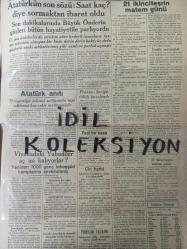 Orijinal Akşam Gazetesi - Newspaper - 15 Teşrinisani 1938 - 15 Kasım 1938 - 15 November 1938 - Atatürk'ün aziz naaşları yarın ziyaret edilecek - Türkiye'nin iki büyük evladı: Atatürk ve İnönü - Atatürk Sovyetlerle sıkı münasebetler idamesi lehinde bulunmuştur - Atatürk, Türkiye'yi kılıcı ile meydana getirmiş ve dehası ile tensik etmiştir - Almanya Atatürk'ün eserine mücadelesine hayran - Meclis, cenaze merasimi için yapılacak sarfiyat kanununu ittifakla kabul etti - Mağlup olmaz kumandan Mustafa Kemal - Atatürk'e ait 3 hatıra - Kurucusunu kaybeden boynu bükük Ankara - Atatürk anıtı - Atatürk'ün son sözü: Saat kaç diyen sormaktan ibaret oldu - İktisadi ve Mali hafta - Parker kalem reklamı - Asipin Kenan ilaç reklamı - Telefunken radyo reklamı - Neokalmina ilaç reklamı -