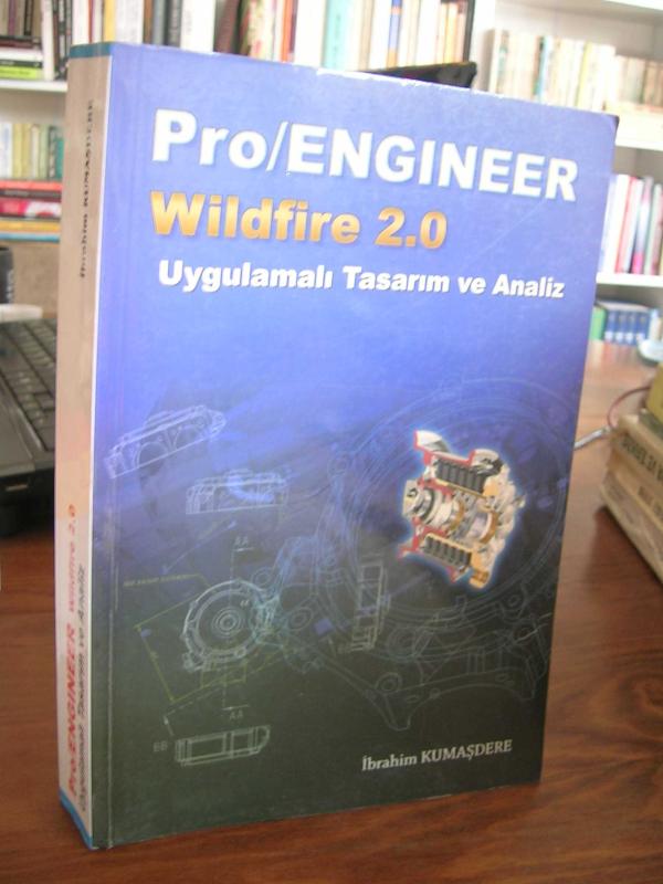 Pro / ENGINEER Wildfire 2.0 UYGULAMALI TASARIM VE ANALİZ