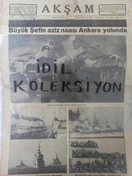 Orijinal Akşam Gazetesi - Newspaper - 20 Teşrinisani 1938 - 20 Kasım 1938 - 20 November 1938 - Büyük Şefin Aziz naaşı Ankara  yolunda - İzmit tarihte en hüzünlü akşamını geçirdi - Atatürk'ün Cenaze merasimi dolayısıyla Macaristan'da milli matem yapılacak - Ecnebi heyetlerin reisleri Atatürk'ten büyük hayranlıkla bahsediyorlar - Atatürk ve kadınlık - İran gazetelerinin hararetli makaleleri - Bursa'da gençliğin Mitingi - Yunan Başvekili dün geldi akşam Ankara'ya hareket etti - Büyük Ölü İstanbul'dan ayrılırken denizde yapılan merasim - Bütün memleket matem içinde Atasını anıyor - Ege'de tütün piyasası açıldı, satış başladı - Kanzuk ilaç reklamı - Philips ampul reklamı - Sigarada yenilik - İzmir sigarası - 25 sigara 20 kuruş -