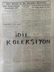 Orijinal Akşam Gazetesi - Newspaper - 20 Teşrinisani 1938 - 20 Kasım 1938 - 20 November 1938 - Büyük Şefin Aziz naaşı Ankara  yolunda - İzmit tarihte en hüzünlü akşamını geçirdi - Atatürk'ün Cenaze merasimi dolayısıyla Macaristan'da milli matem yapılacak - Ecnebi heyetlerin reisleri Atatürk'ten büyük hayranlıkla bahsediyorlar - Atatürk ve kadınlık - İran gazetelerinin hararetli makaleleri - Bursa'da gençliğin Mitingi - Yunan Başvekili dün geldi akşam Ankara'ya hareket etti - Büyük Ölü İstanbul'dan ayrılırken denizde yapılan merasim - Bütün memleket matem içinde Atasını anıyor - Ege'de tütün piyasası açıldı, satış başladı - Kanzuk ilaç reklamı - Philips ampul reklamı - Sigarada yenilik - İzmir sigarası - 25 sigara 20 kuruş -