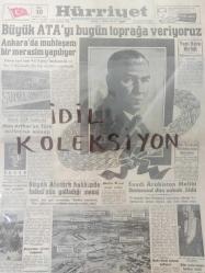 Orijinal Hürriyet Gazetesi - Newspaper - 10 Kasım 1953 - 10 November 1953 - Büyük Ata'yı bugün toprağa veriyoruz - Ankara'da muhteşem bir merasim yapılıyor - Mac Arthur'un Türk milletine mesajı - Büyük Atatürk hakkında İnönü'nün yolladığı mesaj - Suudi Arabistan Meliki İbnissuud dün sabah öldü - Büyük Ata'nın Ebediyete intikali - Atamız için şehrimizde yapılacak anma törenleri - Atatürk ve Maarif - Bütün İtalya'da dün 10 dakika grev yapıldı - Atatürk Trakya manevralarında - Gazi M.Kemal Atatürk - Atatürk'ü nasıl tanıdım - Milli Güreş takımımız dün İsveç'e hareket etti - Prenses Nilüfer Türk vatandaşı olmak istiyor - Kohler dikiş makinası reklamı -