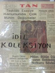 Orijinal Tan Gazetesi - 31 2 nci Kanun 1937 - 31 Ocak 1937 - 31 January 1937 - Teşkilatı Esasiye Kanunundan çok mühim değişmeler - Hatay'da sükun - Başvekil İnönü'nün imzasıyla Meclise 150 imzalı bir takrir verildi - Rüştü Aras üç mülakat yapacak - Hitler, Bütün dünyanın beklediği nutkunu söyledi - Hitlerin Nutku ve intibalar - Bugün Hatay zaferini kutluyoruz - Romanda dış bakanı Antonesko - Heybelide bir liman yapılacak - Posta, telgraf konseyi dağıldı - Şoförler Arasındaki ihtilaf - Yeni yolcu salonu nerede kurulacak - Vesaiti nakliyenin geçeceği yolları - Şüpheli bir ölüm hadisesi - Rumen vapuru kurtarılamadı - Sigorta Prodüktörleri - Çekler buğday satıyorlar -