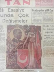 Orijinal Tan Gazetesi - 31 2 nci Kanun 1937 - 31 Ocak 1937 - 31 January 1937 - Teşkilatı Esasiye Kanunundan çok mühim değişmeler - Hatay'da sükun - Başvekil İnönü'nün imzasıyla Meclise 150 imzalı bir takrir verildi - Rüştü Aras üç mülakat yapacak - Hitler, Bütün dünyanın beklediği nutkunu söyledi - Hitlerin Nutku ve intibalar - Bugün Hatay zaferini kutluyoruz - Romanda dış bakanı Antonesko - Heybelide bir liman yapılacak - Posta, telgraf konseyi dağıldı - Şoförler Arasındaki ihtilaf - Yeni yolcu salonu nerede kurulacak - Vesaiti nakliyenin geçeceği yolları - Şüpheli bir ölüm hadisesi - Rumen vapuru kurtarılamadı - Sigorta Prodüktörleri - Çekler buğday satıyorlar -