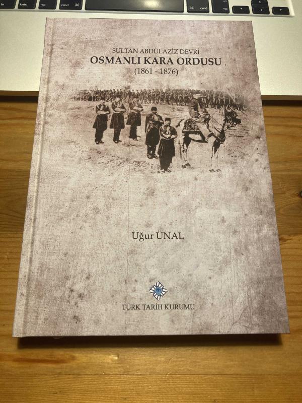 Sultan Abdülaziz Devri Osmanlı Kara Ordusu (1861 - 1876) Ciltli